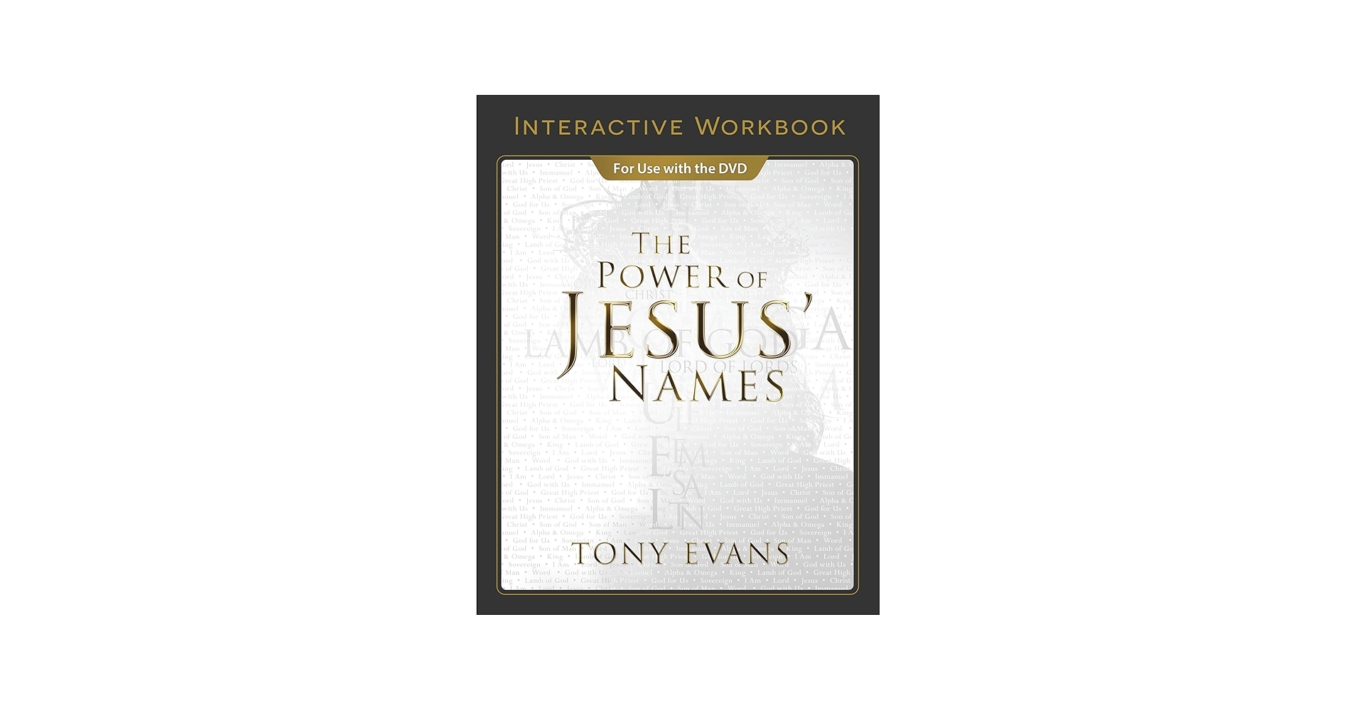 The Power Of Jesus Names Interactive Workbook The Names Of God Series Evans Tony 9780736976084 Amazon Books Our Father The Power Of Praying The Lord S Prayer Chasing Vibrance