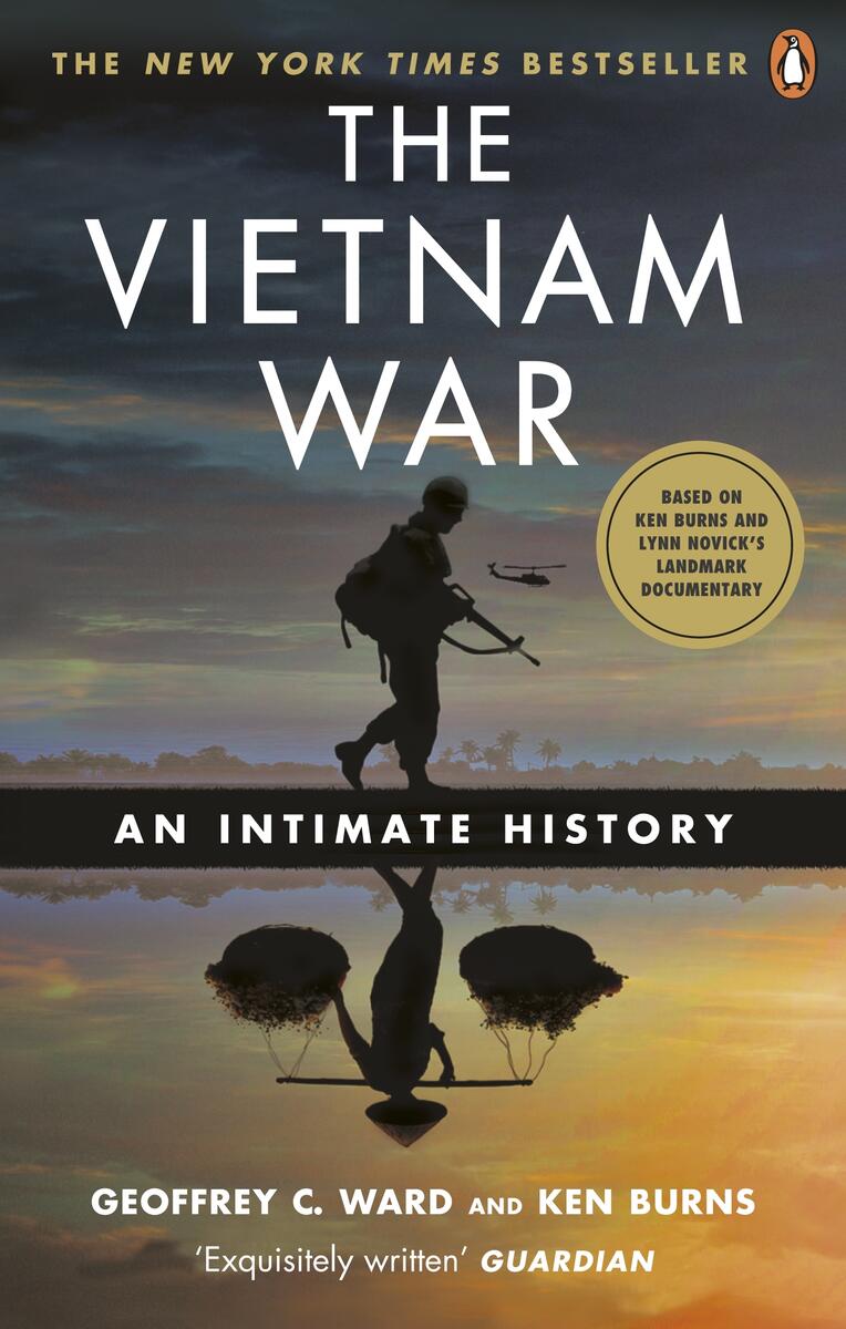 The Vietnam War By Geoffrey C Ward Penguin Books Australia Ken Burns Documentary On The Vietnam War Summer Setting